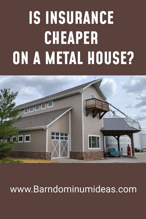 are metal houses cheaper to insure|metal building insurance rates.